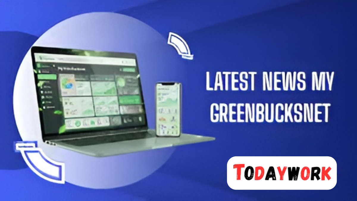 latest news my greenbucksnet